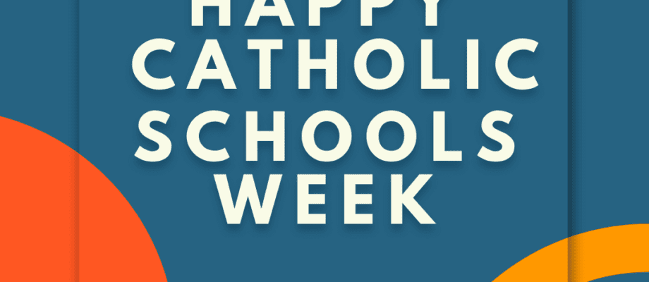 Happy Catholic Schools Week 2023